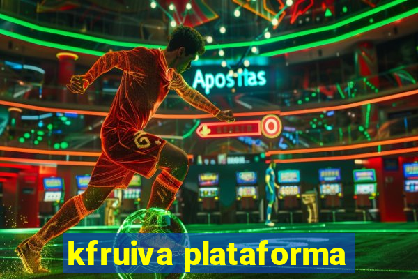 kfruiva plataforma